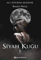 Beyza Aksoy, zlem K???ksahin Kalabalikoglu - Siyah Kugu 1, Häftad