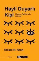 Elaine N. Aron - Hayli Duyarli Kisi - Hassas Ruhlar Icin Kilavuz, Häftad