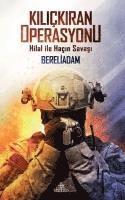 bokomslag Kilickiran Operasyonu - Hilal ile Hacin Savasi