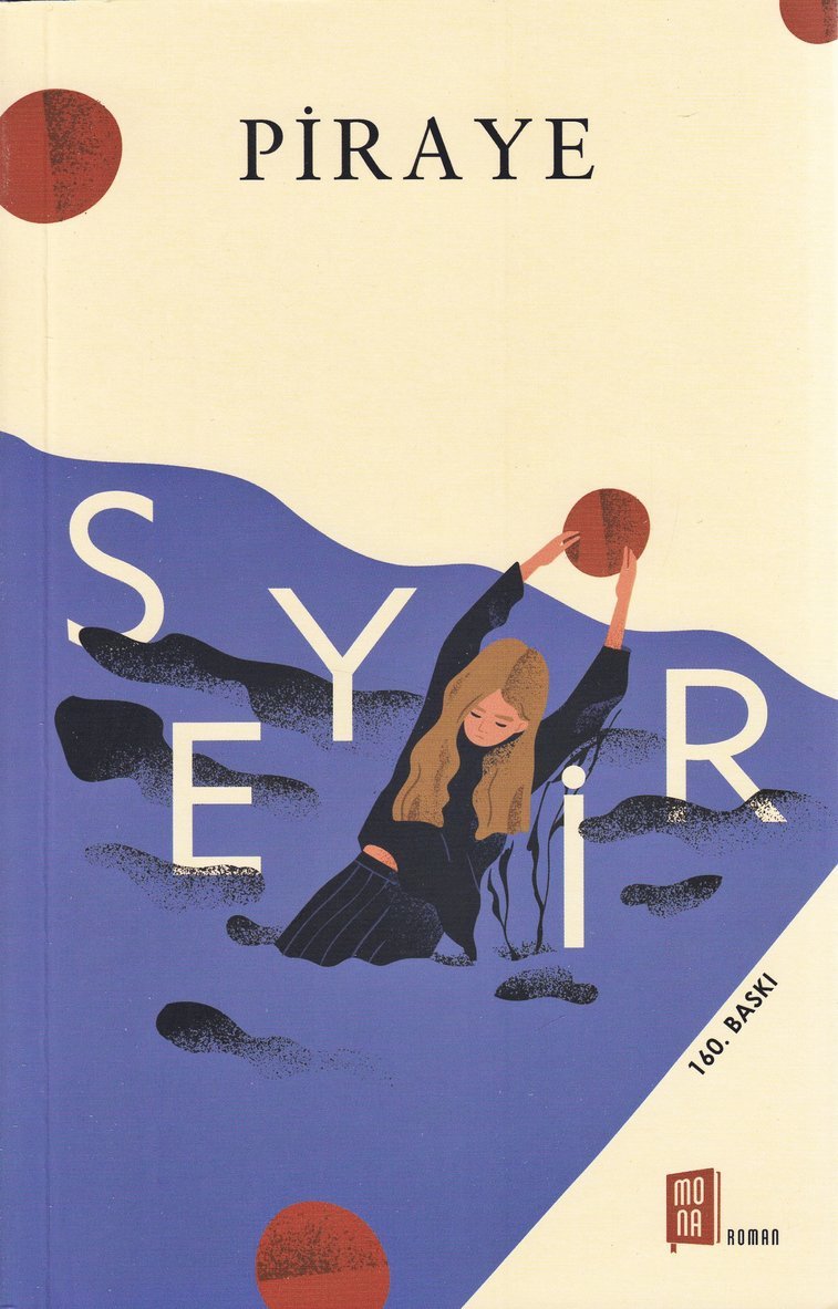 Piraye - Seyir, Häftad