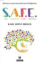 Karl Heinz Brisch - SAFE - Ebeveyn ve Cocuk Arasinda Güvenli Baglanma, Häftad