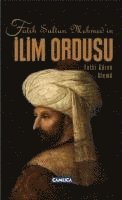 bokomslag Fatih Sultan Mehmedin Ilim Ordusu