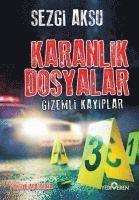bokomslag Karanlik Dosyalar - Gizemli Kayiplar