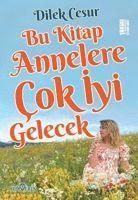 Bu Kitap Annelere Cok Iyi Gelecek 1