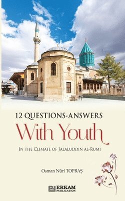 bokomslag 12 Questions Answers with Youth in the Climate of Jalaluddin Rumi