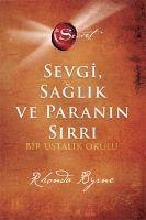 bokomslag The Secret - Sevgi Saglik ve Paranin Sirri Ciltli