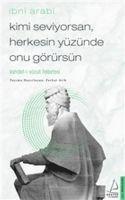 bokomslag Kimi Seviyorsan Herkesin Yüzünde Onu Görürsün - Ibni Arabi