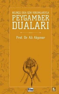 Bilinli Dua &#304;in Peygamber Dualar&#305; 1