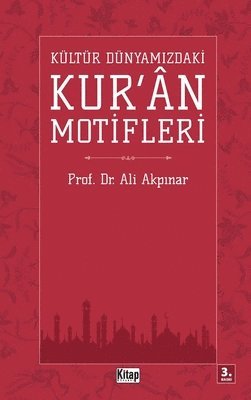 Ali Akpınar, Ali Akp&#305;nar, Ali Akpinar, Ali Akp¿nar - Kültür Dünyamizdakİ Kur'an Motİflerİ, Häftad