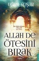 bokomslag Allah De Ötesini Birak