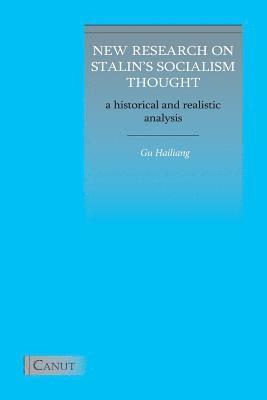 Hailiang Gu - New Research on Stalin's Socialism Thought, Häftad