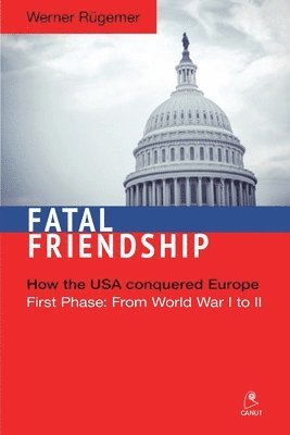 Werner Rügemer - Fatal Friendship, Häftad
