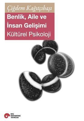 Benlik, Aile Ve Insan Gelisimi: Kulturel Psikoloji 1