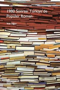 bokomslag 1980 Sonrasi Turkiye'de Populer Roman