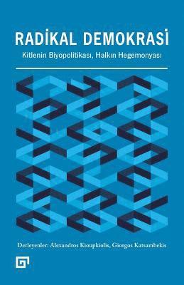 Ed Alexandros Kioupkiolis, Giorgos Katsambekis - Radikal Demokrasi: Kitlenin Biyopolitikasi, Halkin Hegemonyasi, Häftad