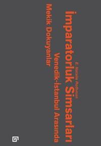 bokomslag Imparatorluk Simsarlari: : Venedik-Istanbul Arasinda Mekik Dokuyanlar