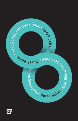 Burak Delier - Sanat Dunyasinin Senaryolari, Häftad