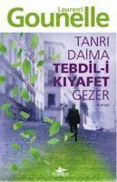 Laurent Gounelle - Tanri Daima Tedbil-i Kiyafet Gezer, Häftad. Tillgänglighet: Lägg i varukorg
