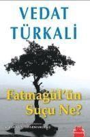 Vedat Türkali - Fatmagülün Sucu Ne, Häftad