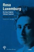 bokomslag Rosa Luxemburg Her Seye Ragmen Tutkuyla Yasamak