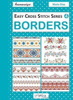 bokomslag Easy Cross Stitch Series 4: Borders