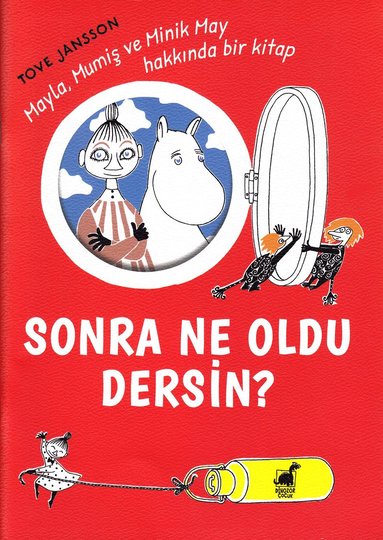 bokomslag Hur gick det sen? Boken om Mumintrollet, Mymlan och Lilla My (Turkiska)
