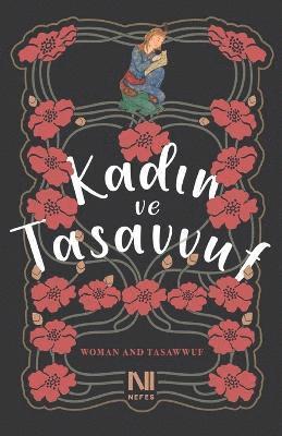 Karim D Crow, Anna Bigelow, Azizan Baharuddin, Karim D. Crow, Cemalnur Sargut - Kadın ve Tasavvuf, Häftad