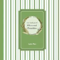 For the Love of Olives and Pistachios: Recipes through Three Family Generations 1