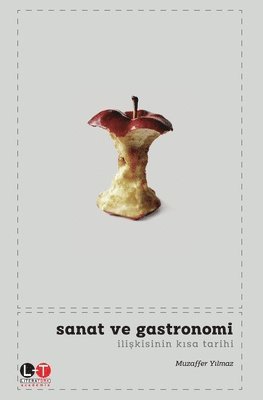 Muzaffer Yılmaz, Muzaffer Y&#305;lmaz, Muzaffer Yilmaz, Muzaffer Y¿lmaz - SANAT ve GASTRONOMİ İLİŞKİSİNİN KISA TARİHİ, Häftad