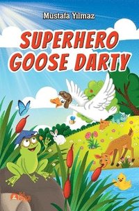 bokomslag Superhero Goose Darty
