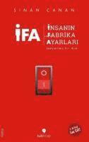 IFA - Insanin Fabrika Ayarlari - 3 Kitap Birarada 1