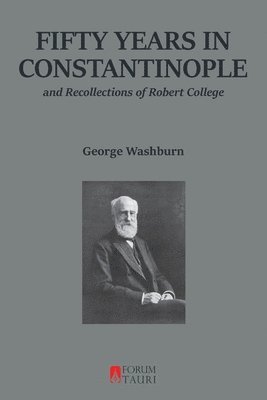 bokomslag Fifty Years in Constantinople