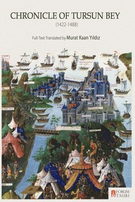 Tursun Bey - Chronicle of Tursun Bey (1422-1488), Häftad