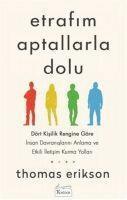 Thomas Erikson - Etrafim Aptallarla Dolu, Häftad