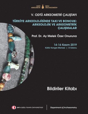 Ege Yayinlari - Turkiye Arkeolojisinde Taki Ve Boncuk: Arkeolojik Ve Arkeometrik Calismalar, Häftad