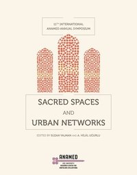 bokomslag Sacred Spaces and Urban Networks