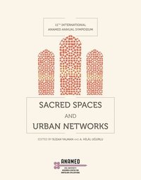 bokomslag Sacred Spaces and Urban Networks