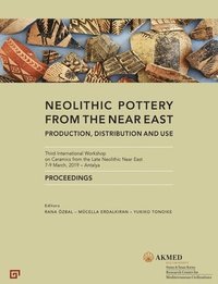 bokomslag Neolithic Pottery from the Near East - Production, Distribution and Use