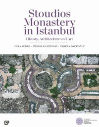 bokomslag Stoudios Monastery in Istanbul - History, Architecture and Art