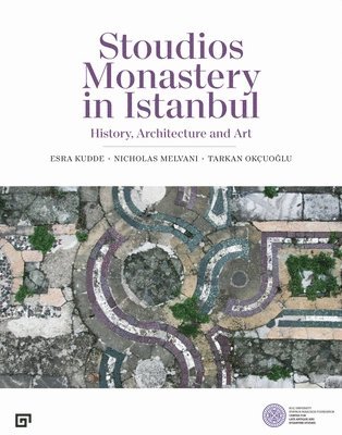 bokomslag Stoudios Monastery in Istanbul - History, Architecture and Art