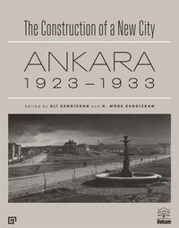 bokomslag The Construction of a New City  Ankara 19231933