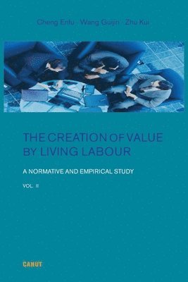 Enfu Cheng, Alan Freeman - Creation of Value by Living Labour, Häftad