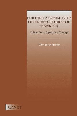 Yue Chen, Ping Pu - China's New Diplomacy Concept, Häftad
