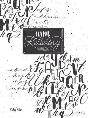 Katja Haas - Hand Lettering Workbook, Häftad