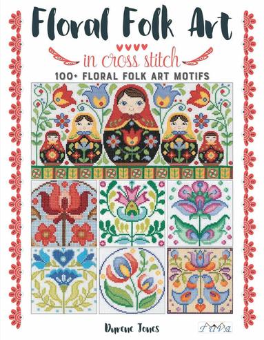 D Jones - Floral Folk Art in Cross Stitch, Häftad