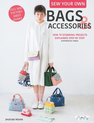 Sew Your Own Bags and Accessories 1