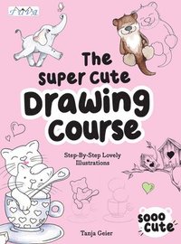 bokomslag The Super Cute Drawing Course