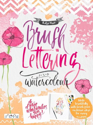 Katja Haas - Brush Lettering and Watercolour, Häftad
