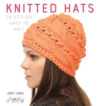bokomslag Knitted Hats: 24 Stylish Hats to Knit