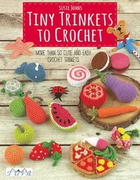bokomslag Tiny Trinkets to Crochet